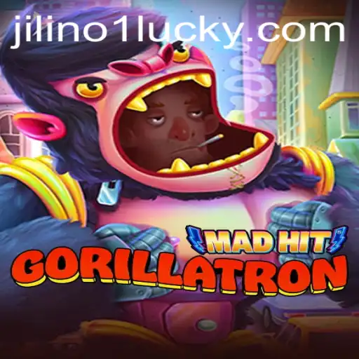 MadHitGorillatron: The Latest Gaming Sensation With JILINo1